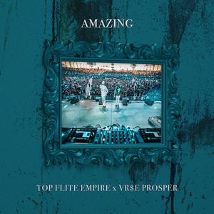 Amazing (feat. Vr$e Prosper) [Explicit]