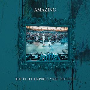 Amazing (feat. Vr$e Prosper) (Explicit)