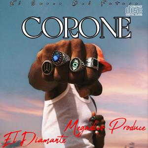 Corone (feat. El Diamante & Megadivo Produce)