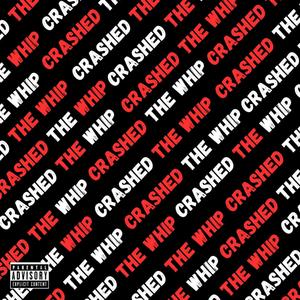 Crashed The Whip (Interlude Ver.) (Explicit)