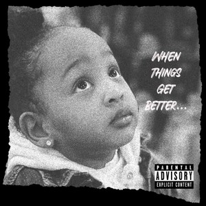 When Things Get Better... (Explicit)