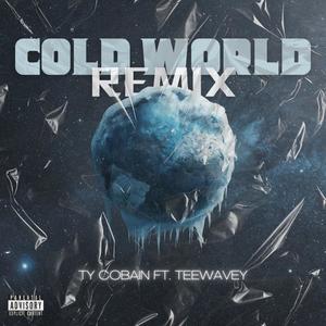 Cold World (feat. TeeWavey) [Remix] [Explicit]