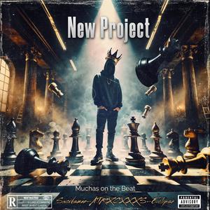 New Project (feat. Swordsman, ATRXCXXXS & Eclipse) (Explicit)