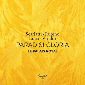 Paradisi Gloria (Scarlatti, Rubino, Lotti, Vivaldi)