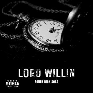 Lord Willin (feat. Avenue Rich & Sosa B) [Explicit]