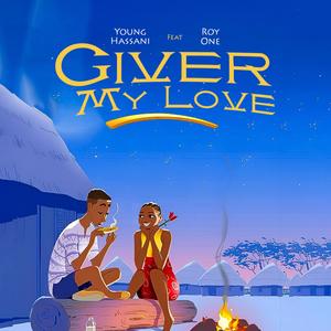 Giver My Love (feat. Roy One)