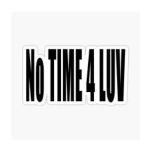 NO TIME 4 LUV (Explicit)