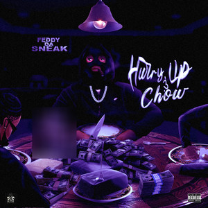 Hurry Up & Chow (Explicit)