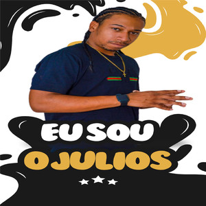 Eu Sou o Julios (Explicit)