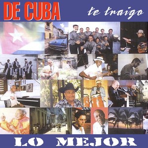 De Cuba Te Traigo Lo Mejor