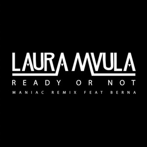 Ready or Not (Maniac Remix)