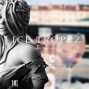 DJ Ckafella - Ice Tropez(Want some more)(feat. Benediction XVI)