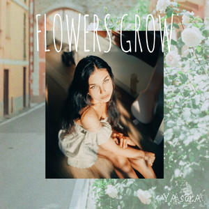 Flowers Grow