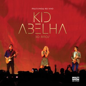 Multishow ao Vivo: Kid Abelha 30 anos