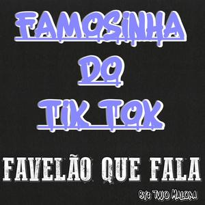 Famosinha do Tik Tok (feat. MC Th Pqj, MC Mk Mbk & DJ Menor CK)