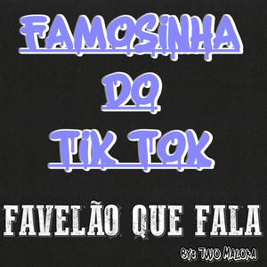 Famosinha do Tik Tok(feat. MC Th Pqj, MC Mk Mbk & DJ Menor CK)
