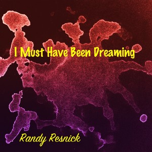 I Must Have Been Dreaming(feat. 'Short Shank' Phillips)