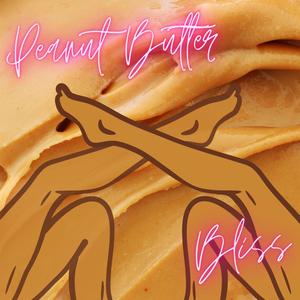 Peanut Butter Bliss (feat. T-Bear 183)