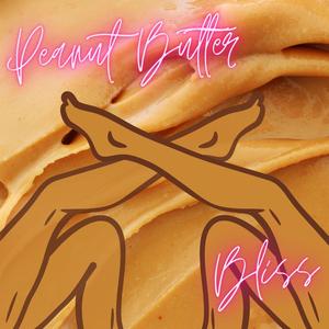 Peanut Butter Bliss(feat. T-Bear 183)