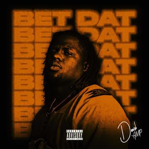 Bet Dat (Explicit)