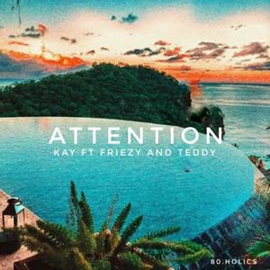 Attention(feat. Friezy & Teddy) (Explicit)