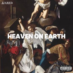 HEAVEN ON EARTH (Explicit)