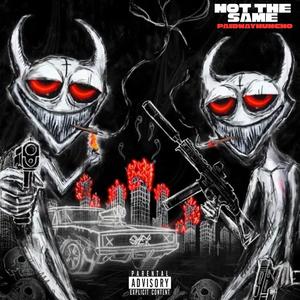 Not The Same (Explicit)
