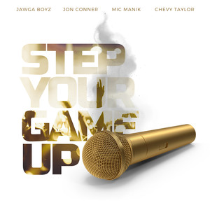 Step Your Game Up (Explicit)