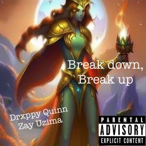 Break down, break up (feat. Zay Uzima) [Detroit flow] [Explicit]