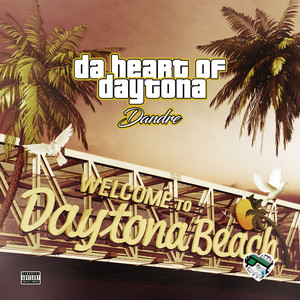Da Heart of Daytona (Explicit)