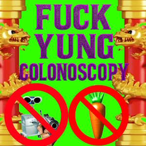 **** YUNG COLONOSCOPY (Explicit)