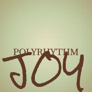 Polyrhythm Joy