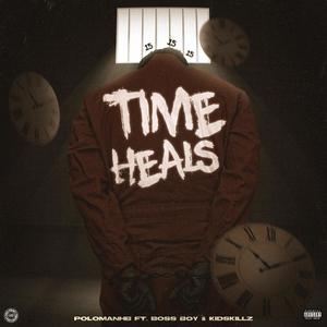 Time Heals (feat. Boss Boy & KidSkillz) [Explicit]