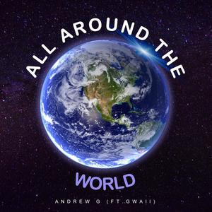 All Around The World (feat. Gwaii Thy Word)