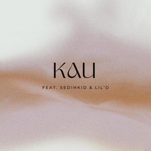 Kau (feat. SEDIHKID & LIL’O)