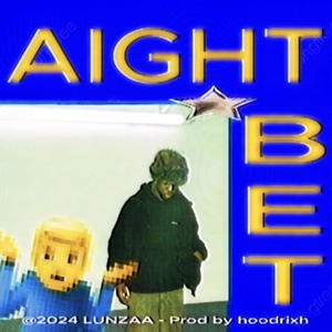 AIGHT BET! (Explicit)