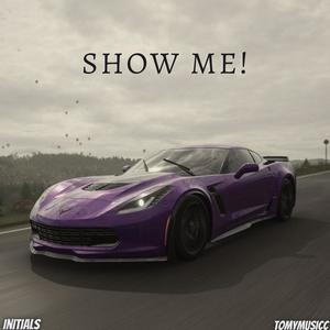 Show Me! (feat. Tomy Music) [Explicit]