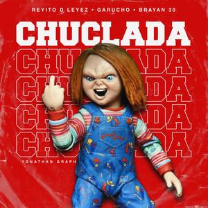 Chuclada (feat. Garucho 14 & Brayan 30)