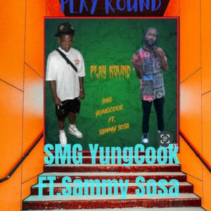 Play Round (feat. Sammy Sosa) (Explicit)