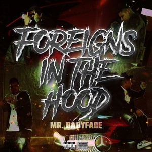 Foreigns In The Hood (Explicit)