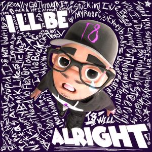 I'll Be Alright (Explicit)