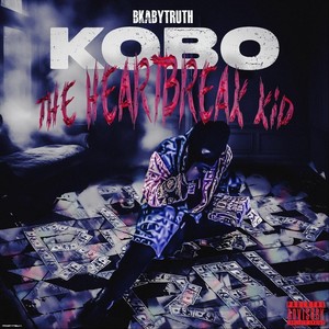 KOBO The HeartBREAK KIDD (Explicit)