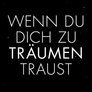 Wenn du dich zu träumen traust (Single Edit)