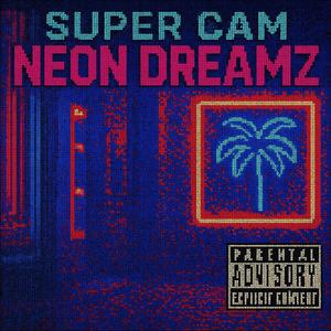 NEON DREAMZ (Explicit)