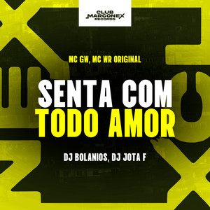 Senta Com Todo Amor (Explicit)
