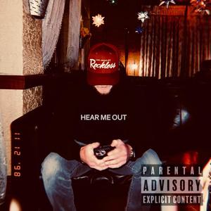 Hear Me Out (Explicit)