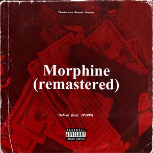 Morphine (feat. JW999) [Remastered] [Explicit]