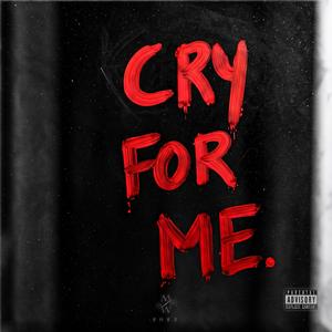 Cry For Me (feat. NXBDY) (Explicit)