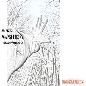 AGAINST THE SKY (feat. night_addict12345)