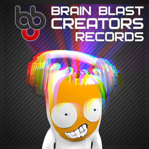 Brain Blast Creators Records Presents Electro House Vol. 1